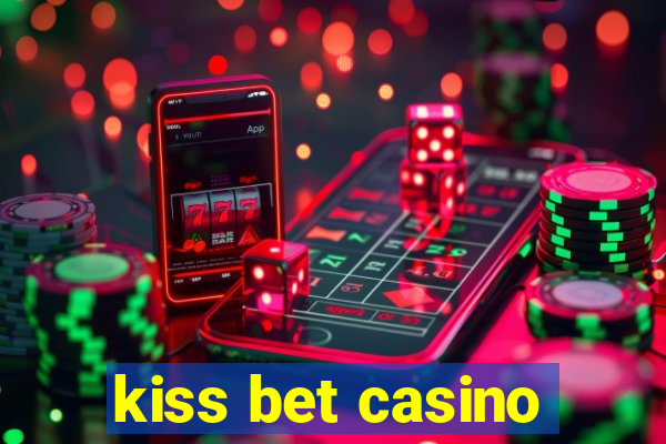 kiss bet casino